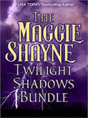 cover image of Maggie Shayne's Twilight Shadows Bundle